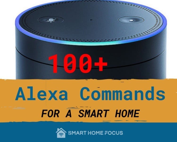 100+ List of Commands - Smart Home Focus